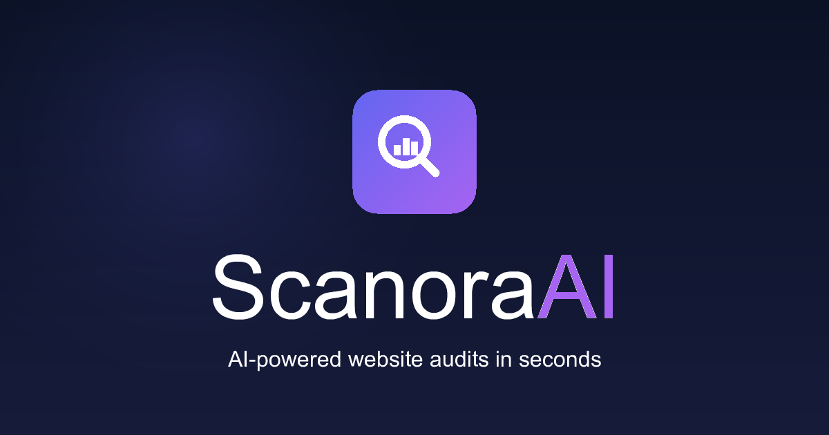 ScanoraAI — Fix Your Website in Seconds with AI